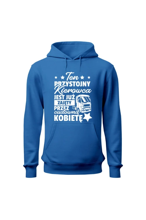 Bluza męska z kapturem Ten przystojny kierowca jest już zajęty - niebieska