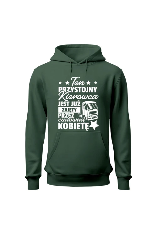 Bluza męska z kapturem Ten przystojny kierowca jest już zajęty - zielona