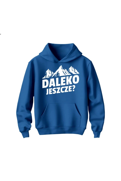 Bluza dziecięca z kapturem Daleko jeszcze - niebieska