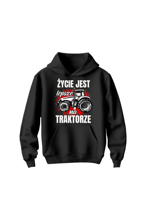 Bluza dziecięca z kapturem Życie jest lepsze na TRAKTORZE - czarna