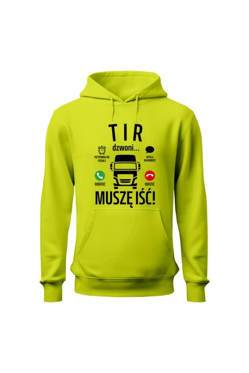 Bluza męska z kapturem Tir dzwoni muszę iść - limonka