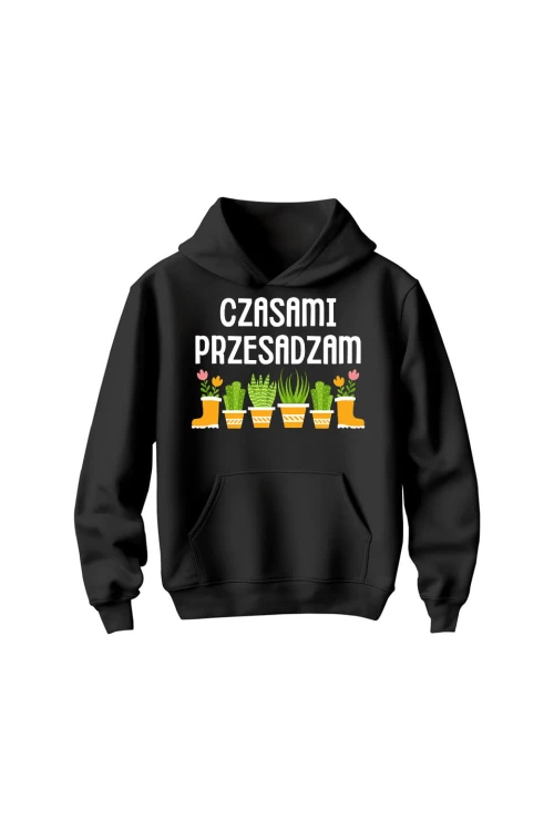 Bluza dziecięca z kapturem Czasami przesadzam - czarna