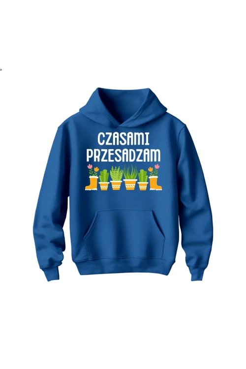 Bluza dziecięca z kapturem Czasami przesadzam - niebieska