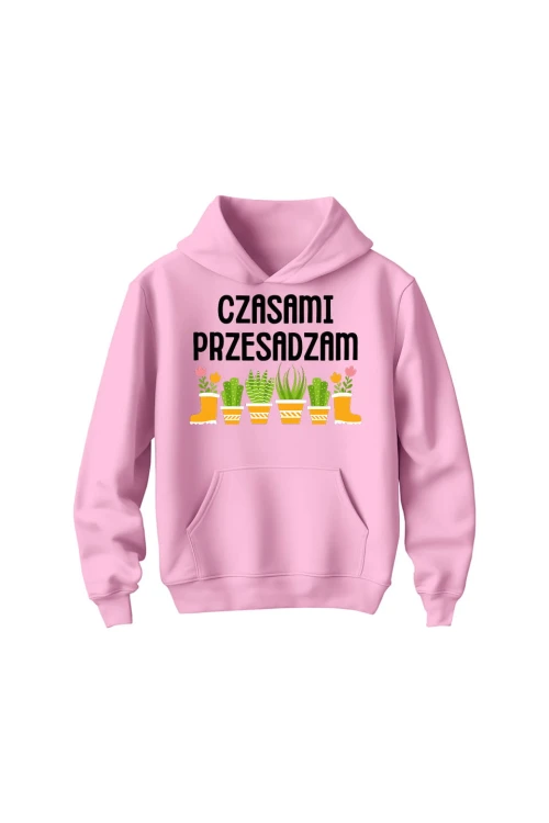 Bluza dziecięca z kapturem Czasami przesadzam - różowa