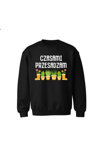 Bluza dziecięca bez kaptura Czasami przesadzam - czarna