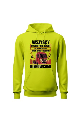 Bluza męska z kapturem Rodzimy się równi ale zostań kierowcą - limonka