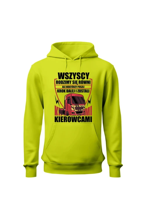 Bluza męska z kapturem Rodzimy się równi ale zostań kierowcą - limonka