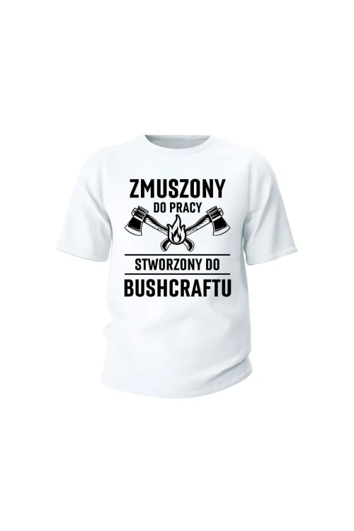 Koszulka dziecięca Zmuszony do pracy, stworzony do bushcraftu - biała