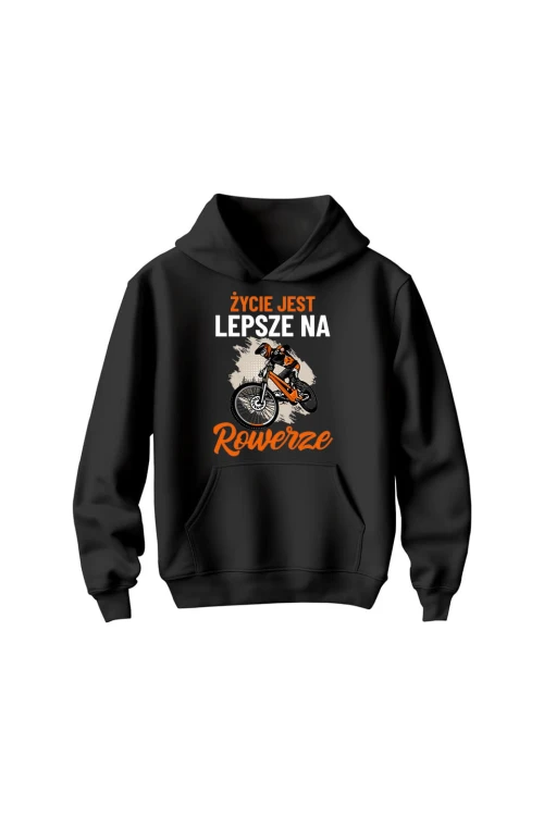 Bluza dziecięca z kapturem Życie jest lepsze na rowerze Downhill - czarna