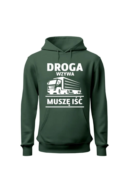 Bluza męska z kapturem Droga wzywa muszę iść - zielona