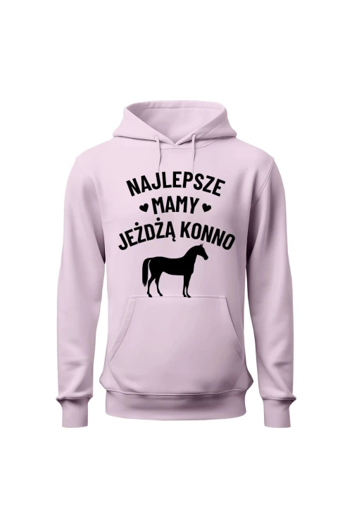 Bluza damska z kapturem Najlepsze mamy jeżdżą konno - różowa