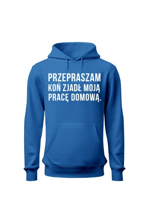 Bluza damska z kapturem Przepraszam koń zjadł moją pracę domową - niebieska