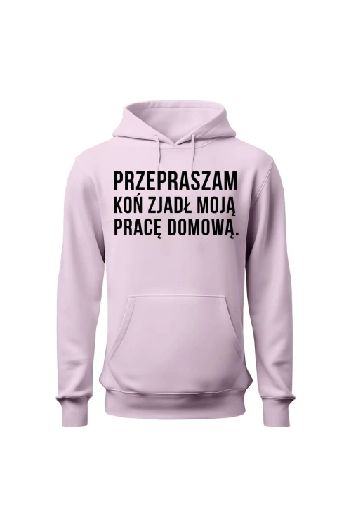 Bluza damska z kapturem Przepraszam koń zjadł moją pracę domową - różowa