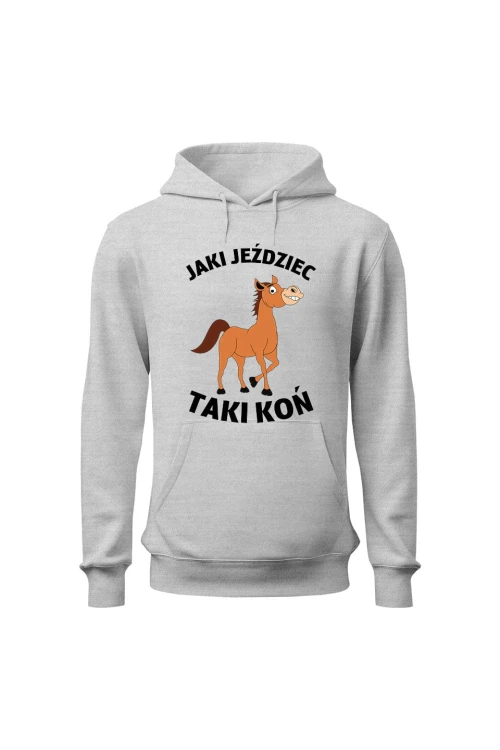 Bluza damska z kapturem Jaki jeździec taki koń - szara