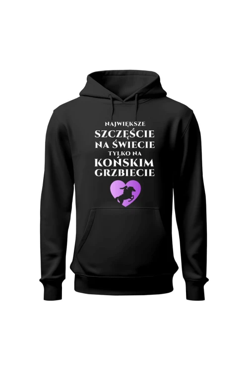 Bluza damska z kapturem Największe szczęście na świecie na końskim grzbiecie - czarna