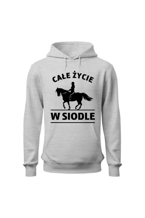 Bluza damska z kapturem Całe życie w siodle - szara