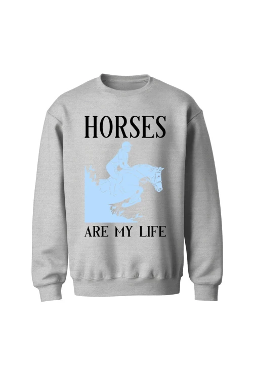 Bluza bez kaptura Horses Are My Life - szara