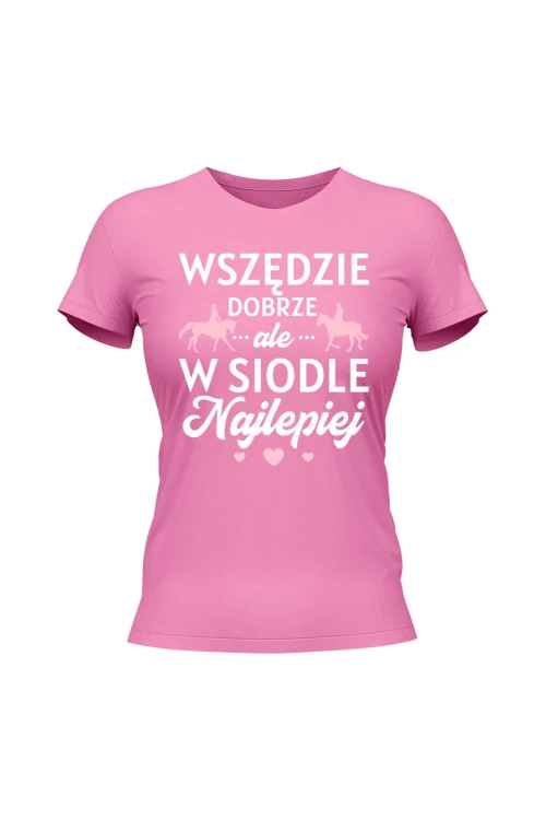 Koszulka damska W siodle najlepiej - różowa