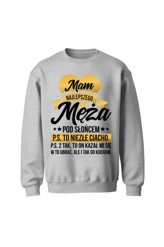 Bluza bez kaptura Mam najlepszego męża pod słońcem - szara