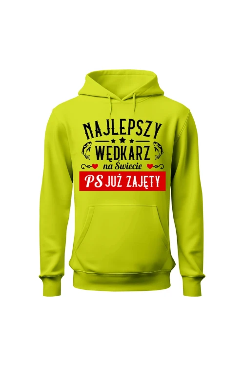 Bluza męska z kapturem Najlepszy wędkarz PS Już zajęty - limonka