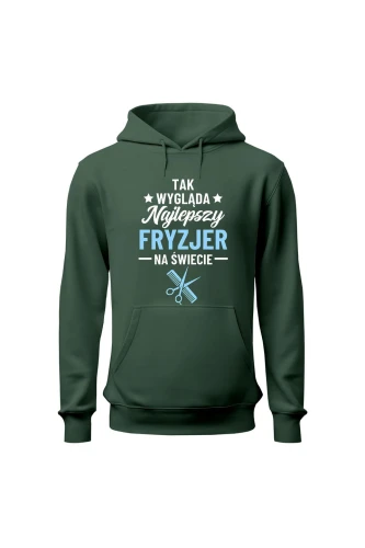 Bluza męska z kapturem Tak wygląda najlepszy fryzjer