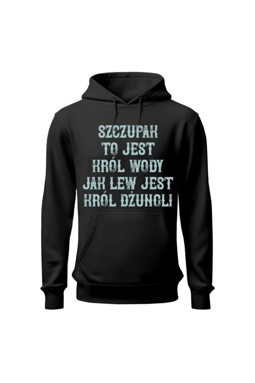 Bluza męska z kapturem Szczupak to jest król wody jak lew jest król dżungli - czarna