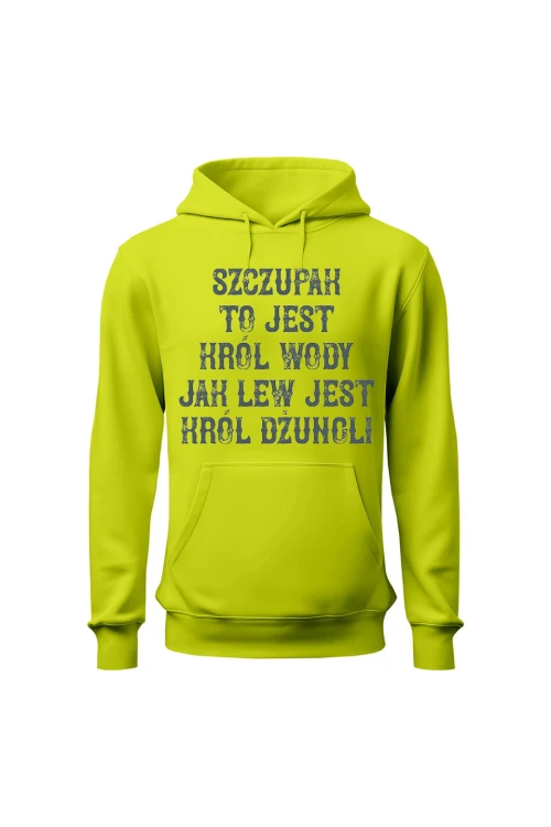 Bluza męska z kapturem Szczupak to jest król wody jak lew jest król dżungli - limonka