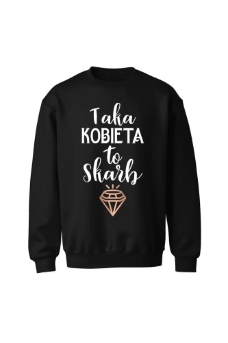 Bluza bez kaptura Taka kobieta to skarb - czarna