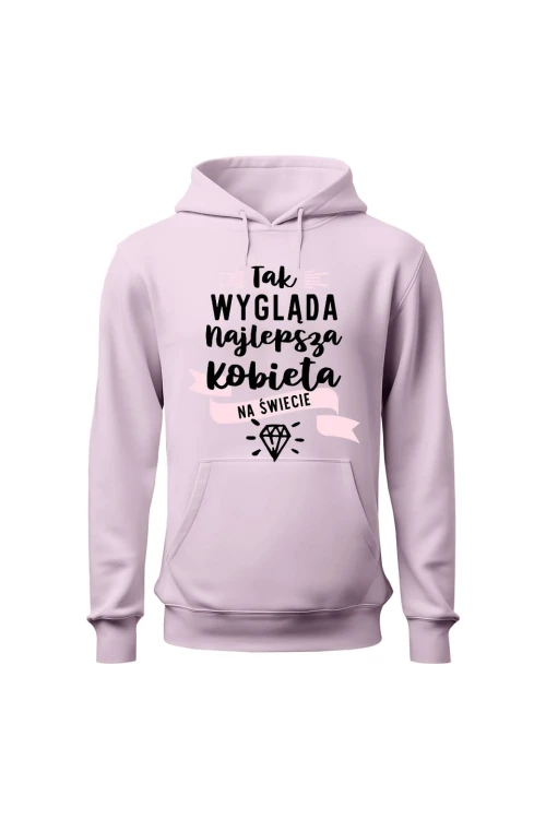 Bluza damska z kapturem Tak wygląda najlepsza kobieta na świecie - różowa