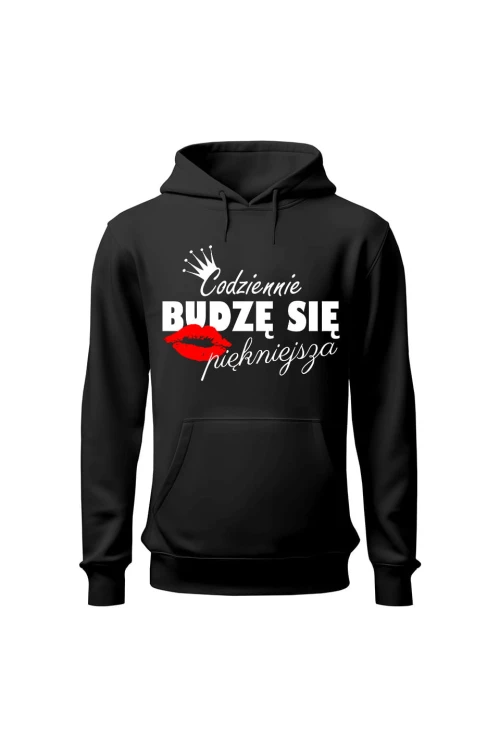 Bluza damska z kapturem Codziennie budzę się piękniejsza - czarna