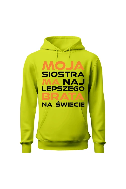 Bluza męska z kapturem Moja siostra ma najlepszego brata na świecie - limonka
