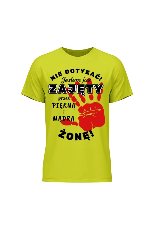 Koszulka męska Nie dotykać jestem już zajęty przez piękną i mądrą żonę - limonka
