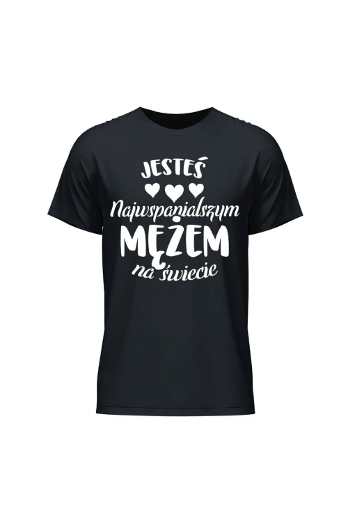 Koszulka męska Jesteś najwspanialszym Mężem na świecie - czarna