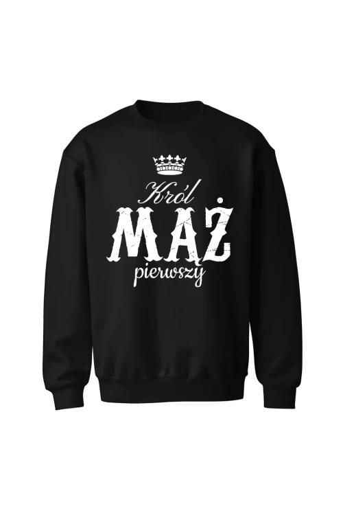 Bluza bez kaptura Król Mąż pierwszy - czarna