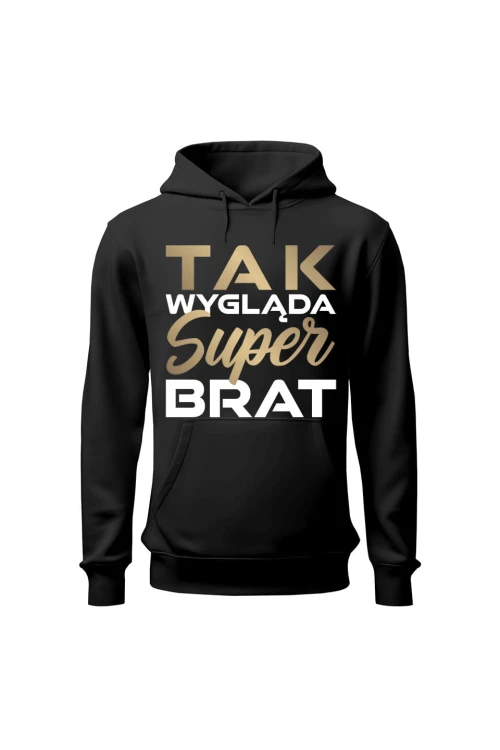 Bluza męska z kapturem Tak wygląda super brat - czarna