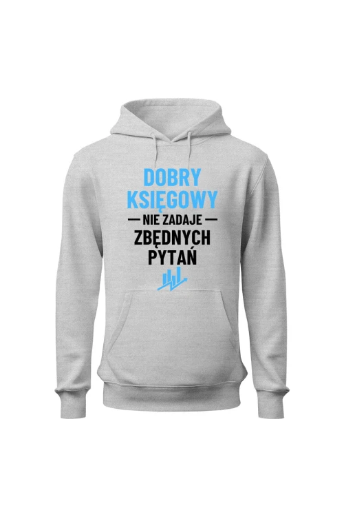 Bluza męska z kapturem Dobry księgowy nie zadaje zbędnych pytań - szara