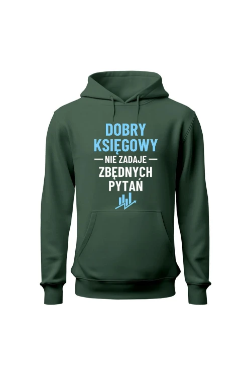 Bluza męska z kapturem Dobry księgowy nie zadaje zbędnych pytań - zielona