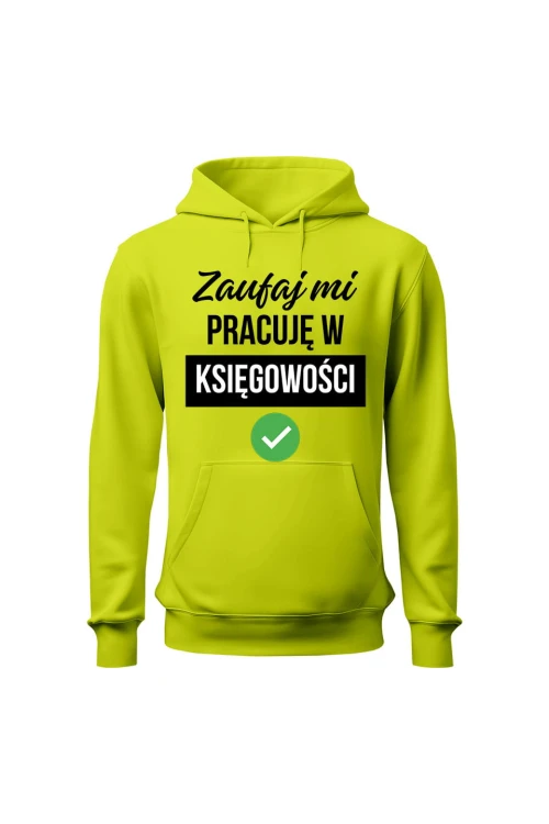 Bluza męska z kapturem Zaufaj mi pracuję w księgowości - limonka