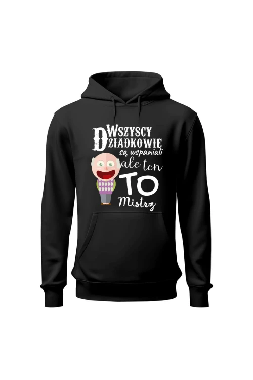Bluza męska z kapturem Wszyscy dziadkowie są wspaniali ale ten to mistrz - czarna