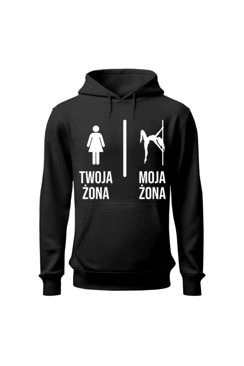 Bluza męska z kapturem Twoja żona vs Moja żona pole dance - czarna