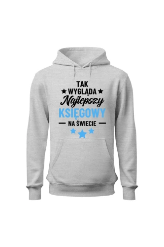 Bluza męska z kapturem Tak wygląda najlepszy księgowy