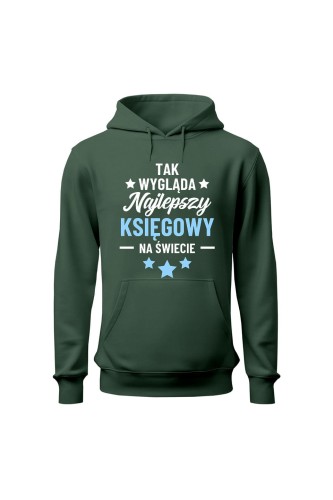 Bluza męska z kapturem Tak wygląda najlepszy księgowy - zielona