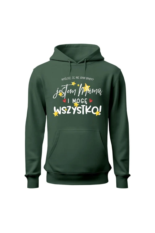 Bluza damska z kapturem Jestem mamą i mogę wszystko - zielona
