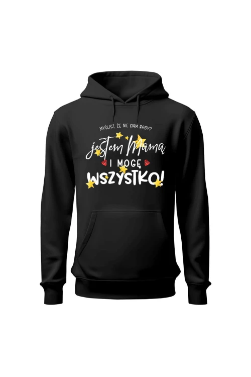 Bluza damska z kapturem Jestem mamą i mogę wszystko - czarna