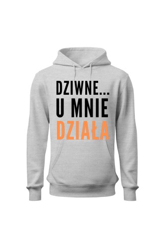 Bluza męska z kapturem Dziwne u mnie działa - szara