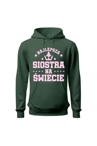 Bluza damska z kapturem Najlepsza siostra na świece - zielona