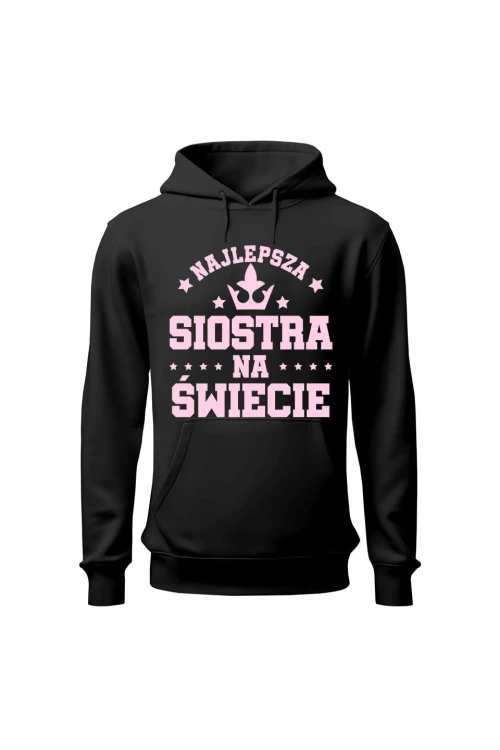 Bluza damska z kapturem Najlepsza siostra na świece - czarna