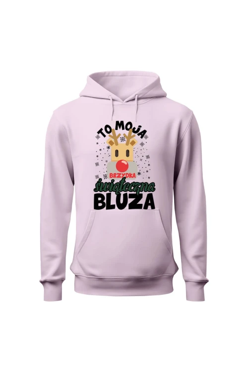 Bluza damska z kapturem To moja brzydka świąteczna bluza - różowa