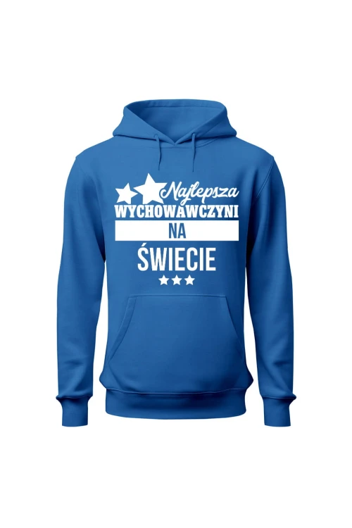 Bluza damska z kapturem Najlepsza wychowawczyni na świecie - niebieska