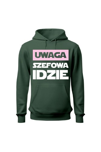 Bluza damska z kapturem Uwaga Szefowa Idzie - zielona